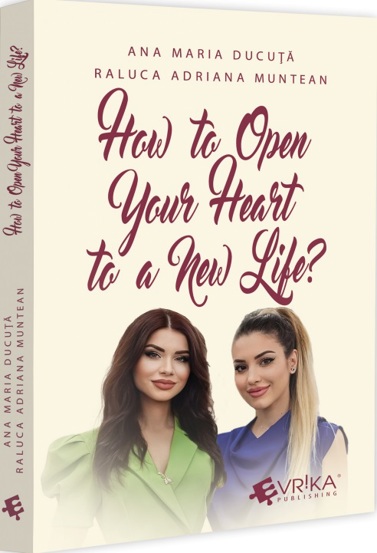 Carte How to Open Your Heart to a New Life? editura Universul Juridic
