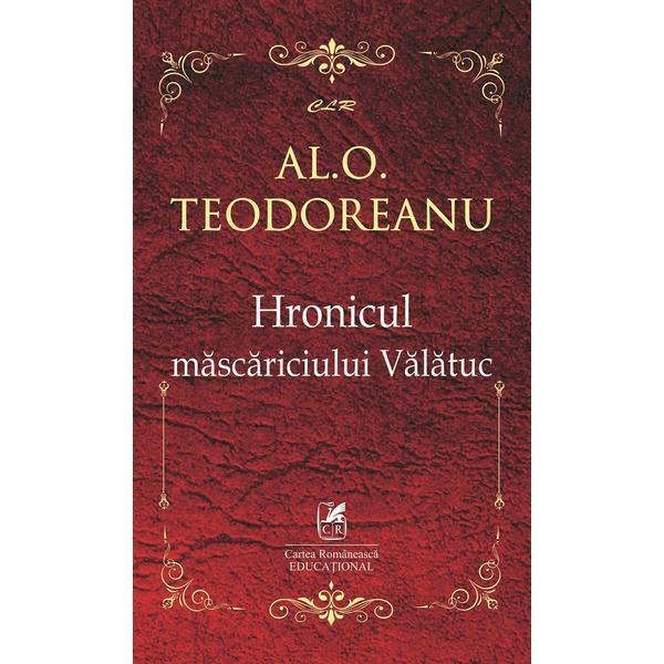 Carte Hronicul mascariciului Valatuc - Al.O. Teodoreanu