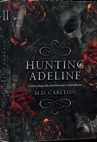 Carte Hunting Adeline. Seria fenomen Cat and Mouse Vol.2 editura Epica