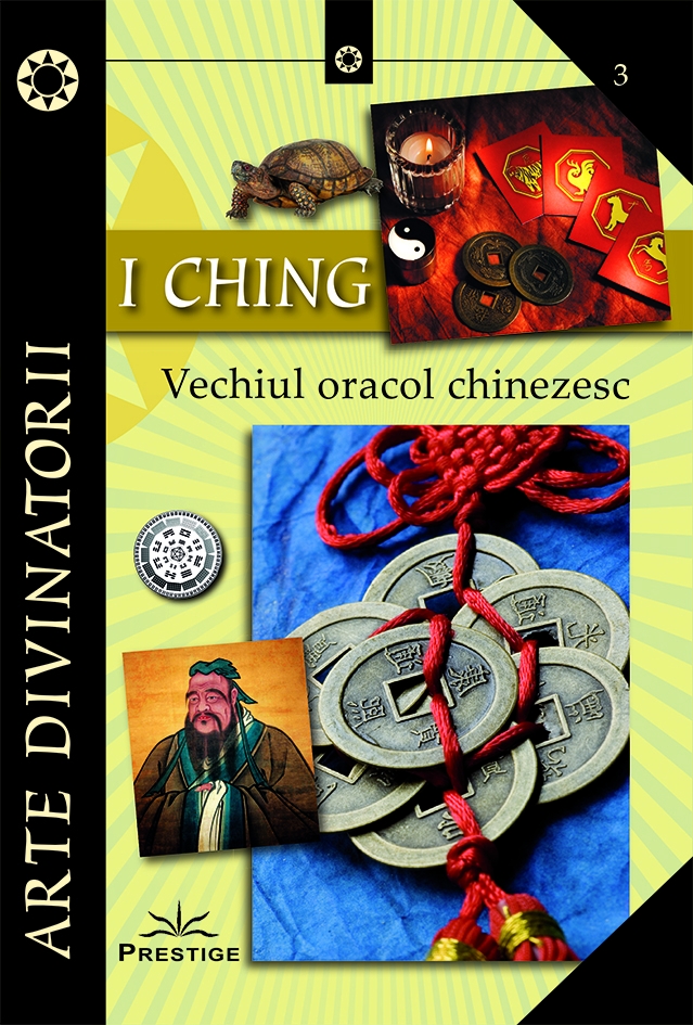 Carte I CHING - Vechiul oracol chinezesc   editura Prestige