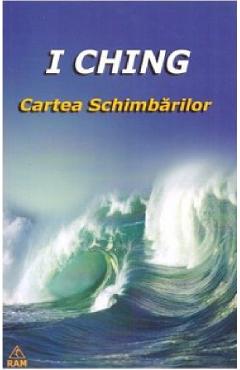 Carte I Ching. Cartea Schimbarilor editura -