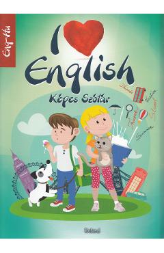 Carte I Love English. Kepes Szotar. Eng-Hu editura -