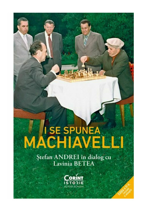Carte I se spunea Machiavelli. Stefan Andrei in dialog cu Lavinia Betea editura Corint