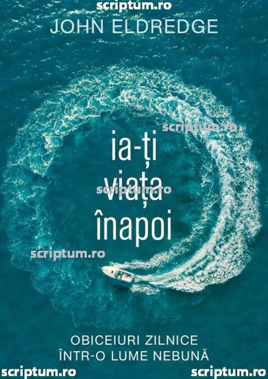 Carte Ia-ti viata inapoi editura Scriptum