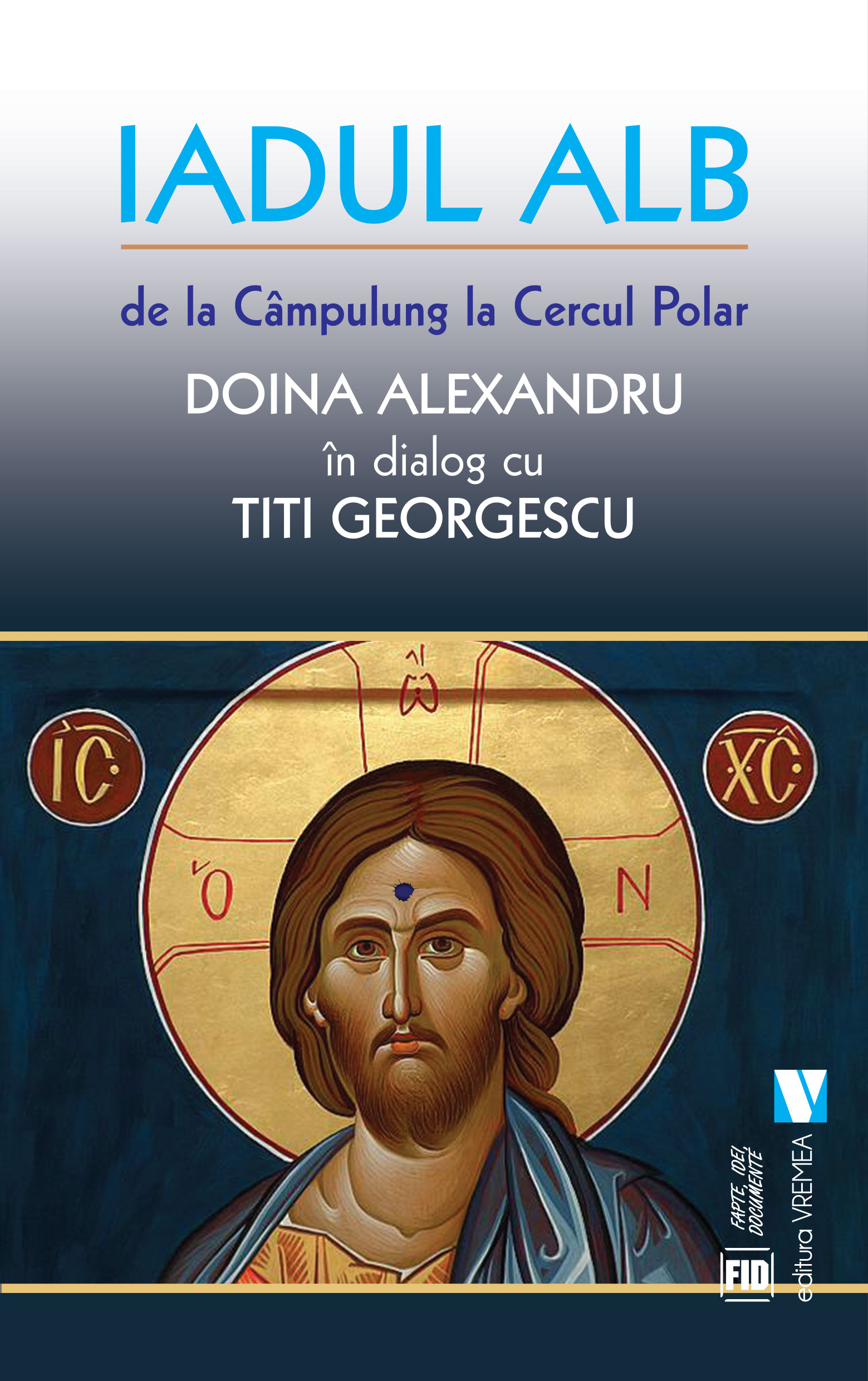 Carte Iadul alb autor Doina Alexandru editura Vremea