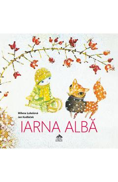 Carte Iarna alba - Milena Lukesova editura Milena Lukesova