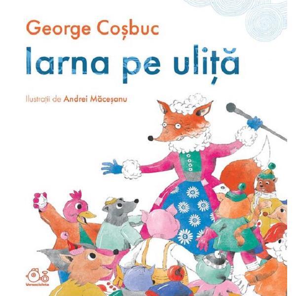 Carte Iarna pe Ulita - George Cosbuc
