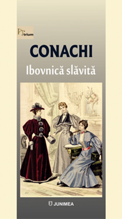 Carte Ibovnica slavita autor Conachi editura Junimea
