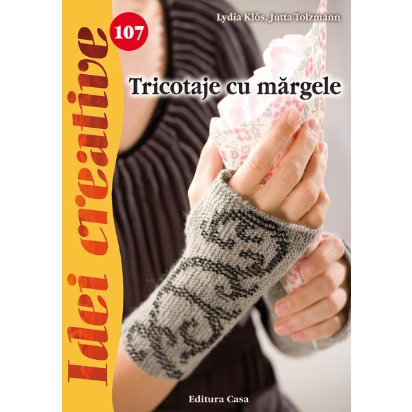 Carte Idei Creative 107 - Tricotaje Cu Margele - Lydia Klos