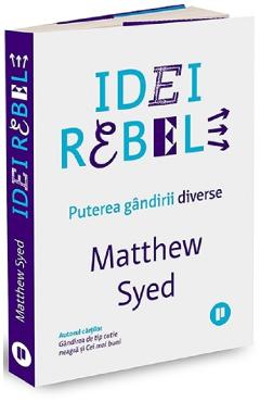Carte Idei rebele - Matthew Syed editura Matthew Syed