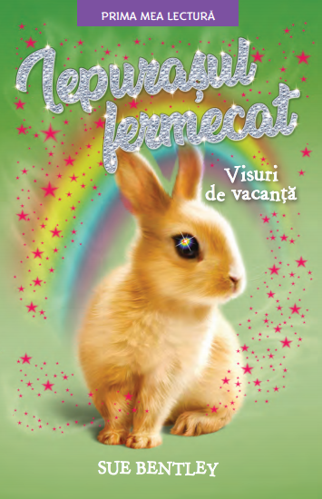 Carte Iepurașul fermecat. Visuri de vacanță editura Litera