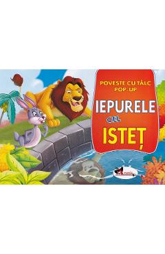 Carte Iepurele cel istet. Poveste cu talc. Pop-up editura -