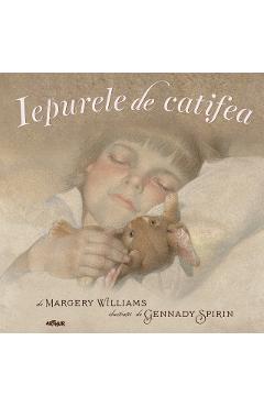 Carte Iepurele de catifea - Margery Williams editura Margery Williams