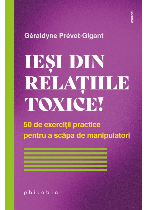 Carte Iesi din relatiile toxice! editura Philobia