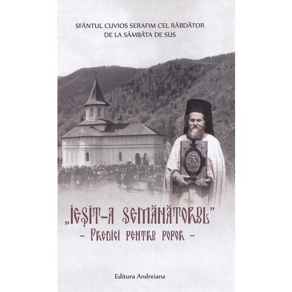 Carte Iesit-a semanatorul. Predici pentru popor - Sfantul Cuvios Serafim cel Rabdator