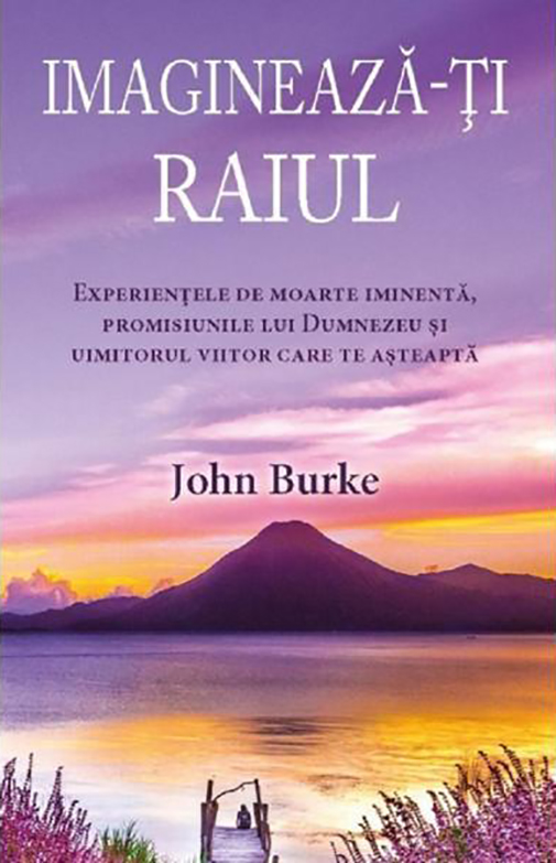 Carte Imagineaza-ti raiul autor John Burke editura Adevar Divin