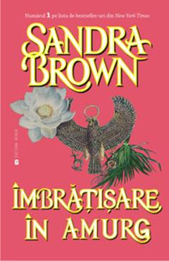 Carte Imbratisare in amurg - Sandra Brown editura Sandra Brown