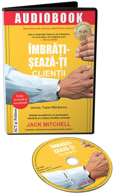 Carte Imbratiseaza-ti clientii autor Jack Mitchell editura Jack Mitchell