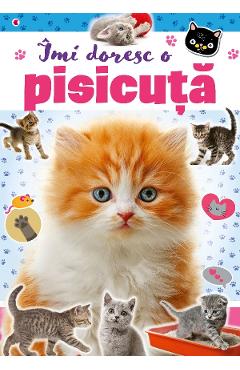 Carte Imi doresc o pisicuta editura -