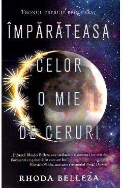 Carte Imparateasa celor o mie de ceruri - Rhoda Belleza editura Rhoda Belleza