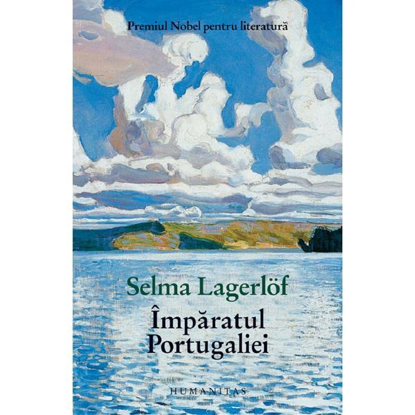 Carte Imparatul Portugaliei - Selma Lagerlof