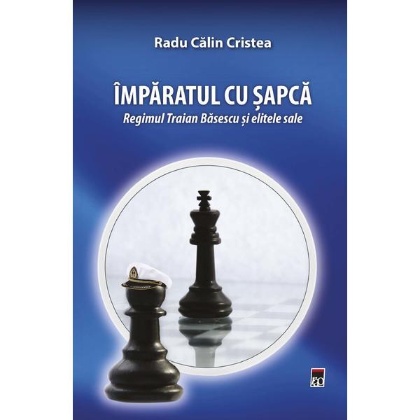 Carte Imparatul cu sapca - Radu Calin Cristea