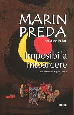 Carte Imposibila intoarcere - Marin Preda editura Marin Preda