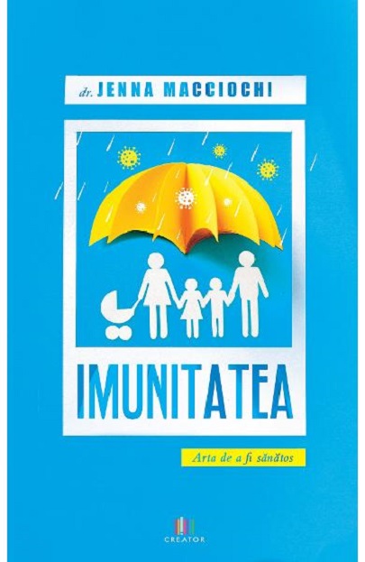 Carte Imunitatea autor Jenna Macciochi editura Creator