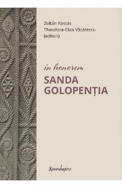 Carte In Honorem Sanda Golopentia - Zoltan Rostas