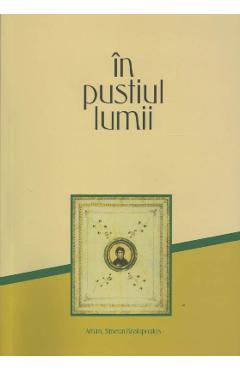 Carte In Pustiul Lumii - Simeon Kraiopoulos editura Simeon Kraiopoulos