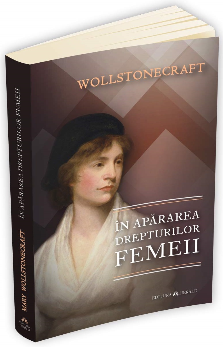 Carte In apararea drepturilor femeii autor Mary Wollstonecraft editura Herald