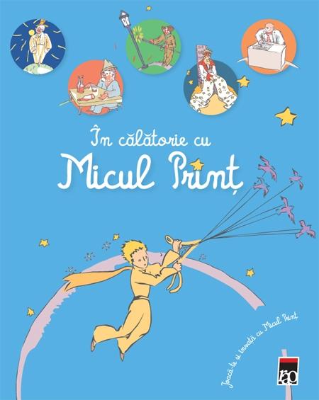 Carte In calatorie cu Micul Print   editura RAO