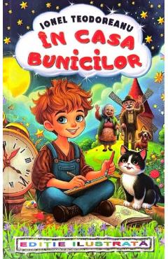 Carte In casa bunicilor - Ionel Teodoreanu editura Ionel Teodoreanu