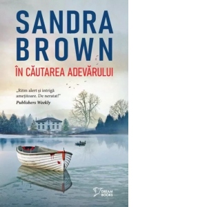 Carte In cautarea adevarului Autor Sandra Brown