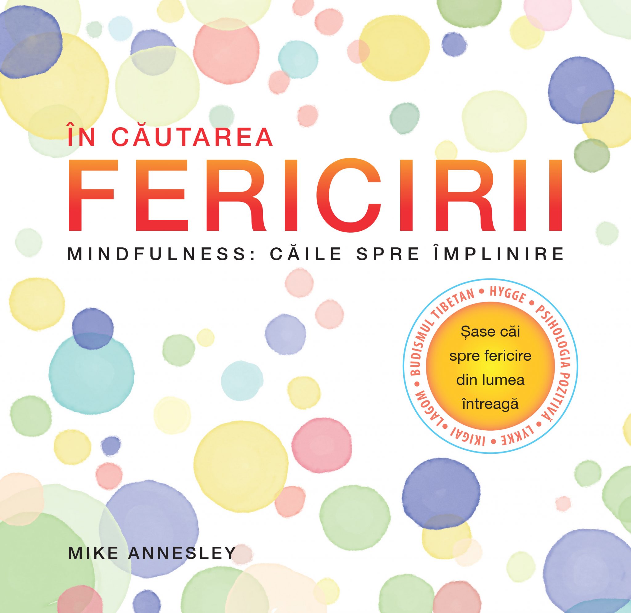 Carte In cautarea fericirii autor Mike Annesely editura RAO