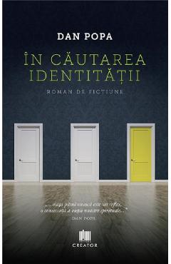 Carte In cautarea identitatii - Dan Popa editura Dan Popa