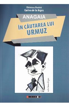 Carte In cautarea lui Urmuz - Anagaia editura Anagaia