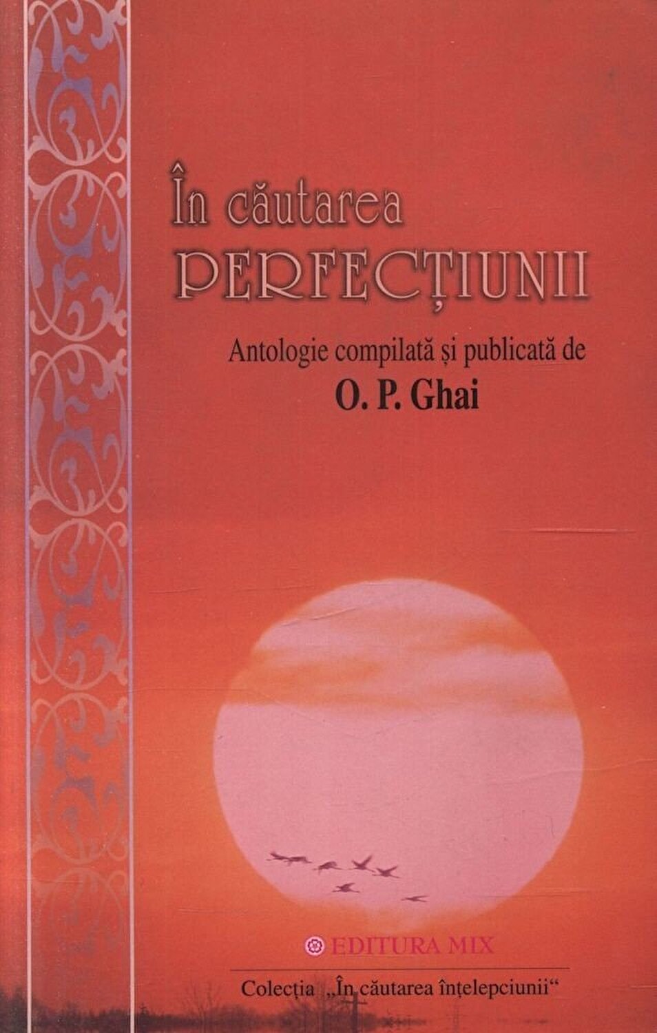 Carte In cautarea perfectiunii autor O.P. Ghai editura Mix