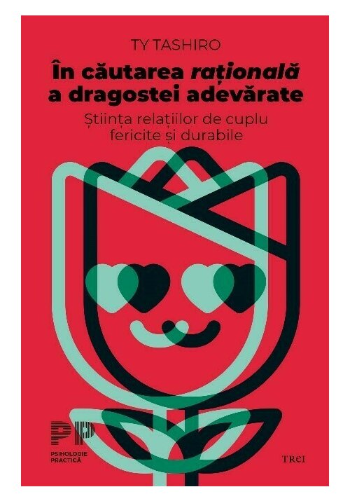 Carte In cautarea rationala a dragostei adevarate editura Trei