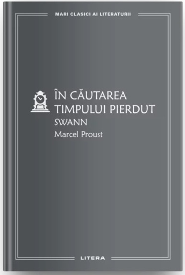 Carte In cautarea timpului pierdut. Swann Vol. 15 editura Litera