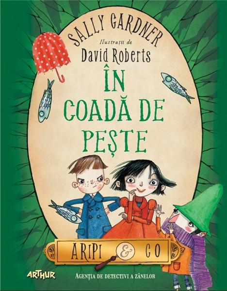 Carte In coada de peste autor Sally Gardner editura Arthur