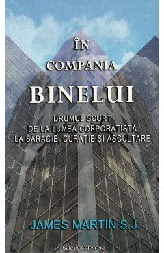 Carte In compania binelui - James Martin S.J. editura James Martin S.J