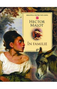 Carte In familie - Hector Malot editura Hector Malot