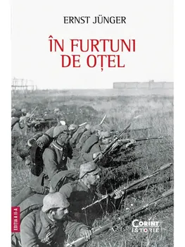 Carte In furtuni de otel. Editia a II-a/Ernst Junger editura Corint