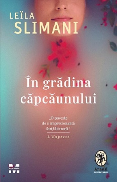 Carte In gradina capcaunului autor Leila Slimani editura Pandora M