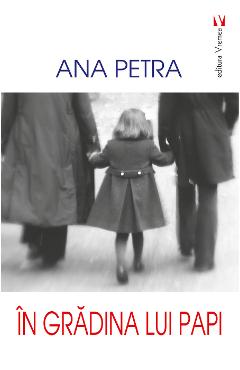 Carte In gradina lui Papi - Ana Petra editura Ana Petra