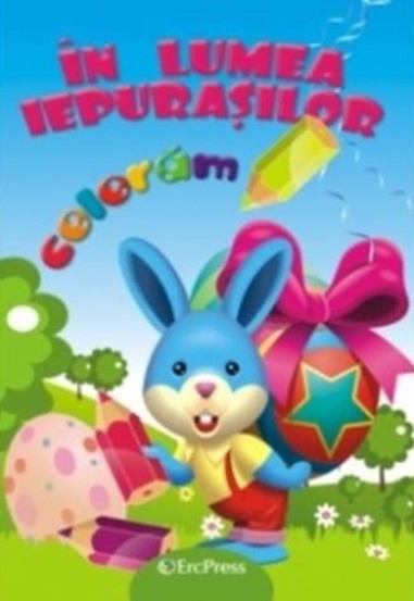 Carte In lumea iepurasilor. Coloram editura Erc Press
