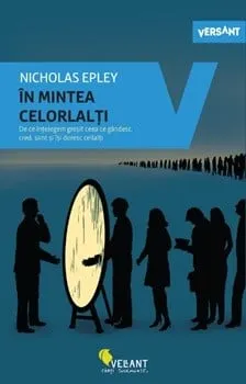 Carte In mintea celorlalti. De ce intelegem gresit ceea ce gandesc