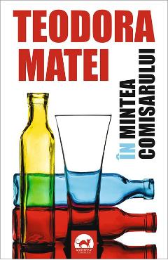 Carte In mintea comisarului - Teodora Matei editura Teodora Matei