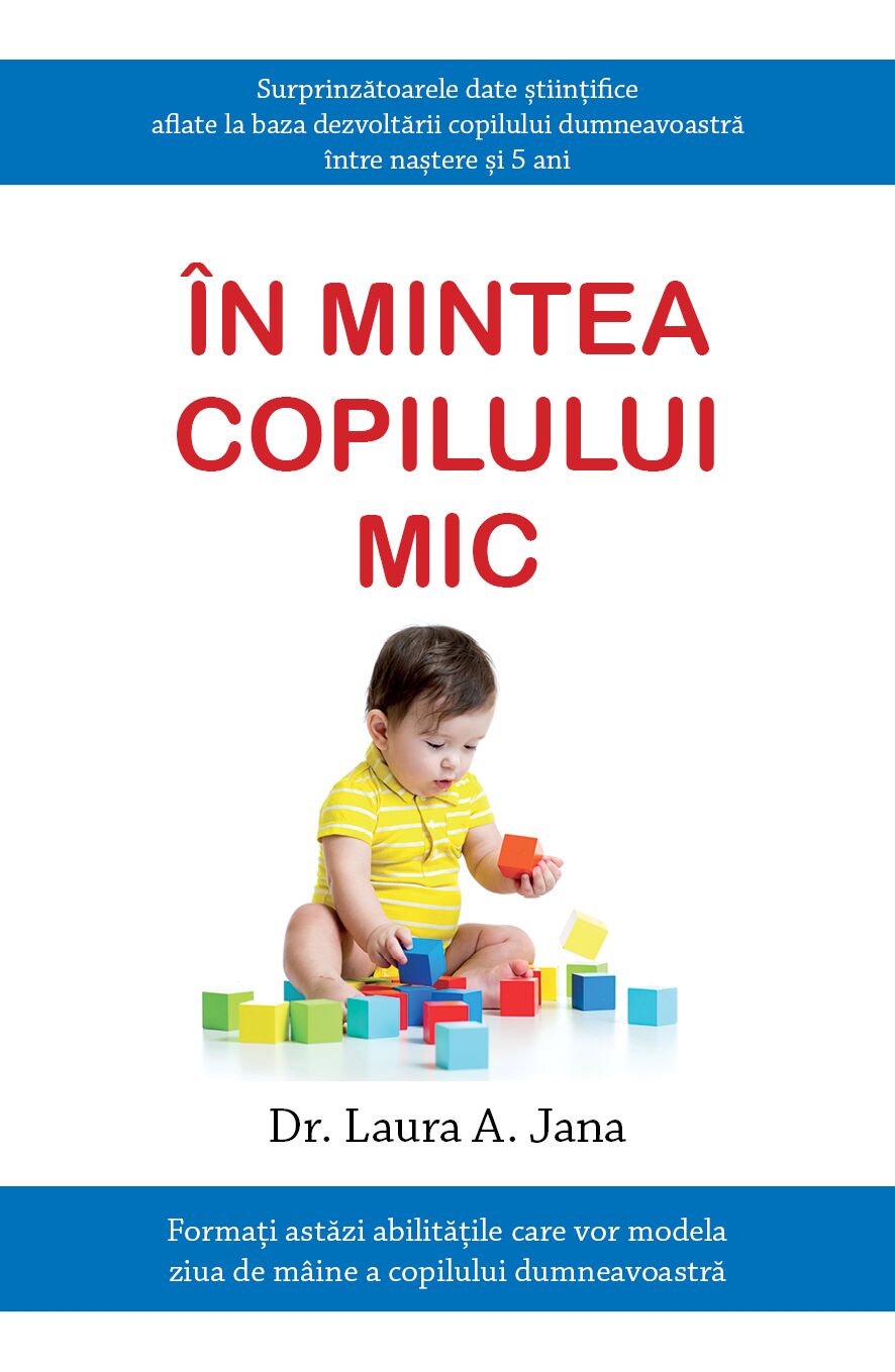 Carte In mintea copilului mic autor Laura A. Jana editura Step by Step